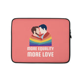 More Equality More Love Laptop Sleeve
